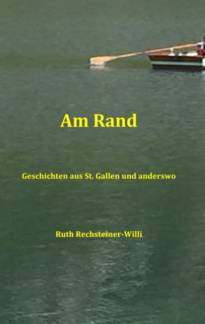 ISBN 9783749478316: Am Rand - Geschichten aus St. Gallen und anderswo