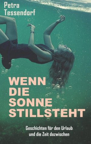 ISBN 9783749483259: Wenn die Sonne stillsteht – Krimis für den Urlaub und die Zeit dazwischen