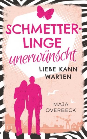 ISBN 9783749484911: Schmetterlinge unerwünscht - Liebe kann warten