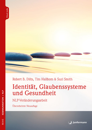 ISBN 9783749506217: Identität, Glaubenssysteme und Gesundheit | NLP-Veränderungsarbeit | Robert B. Dilts (u. a.) | Taschenbuch | 208 S. | Deutsch | 2024 | Junfermann Verlag | EAN 9783749506217