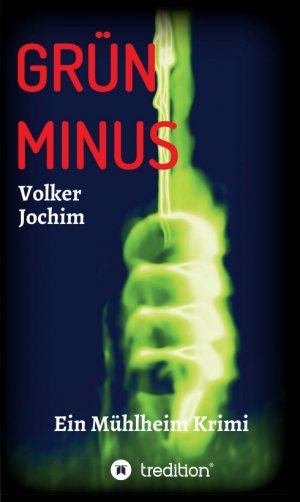 ISBN 9783749713318: GRÜN MINUS - Ein Mühlheim Krimi