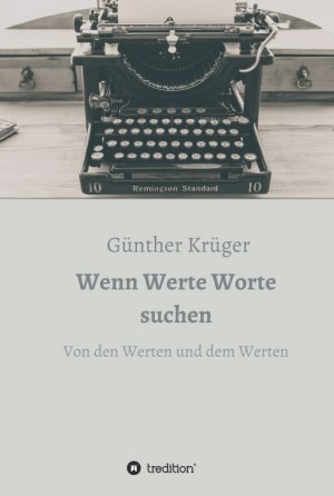 ISBN 9783749729746: Wenn Werte Worte suchen - Von den Werten und dem Werten