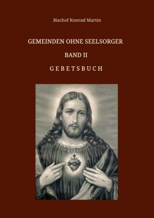 ISBN 9783749737345: Gemeinden ohne Seelsorger, Band II – Gebetsbuch