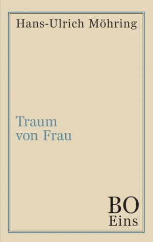 ISBN 9783749762514: Traum von Frau – Bo. Erstes Buch