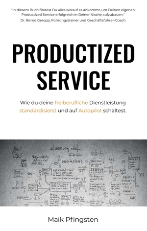 ISBN 9783749778737: Productized Service - Wie du deine freiberufliche Dienstleistung standardisierst und auf Autopilot schaltest.