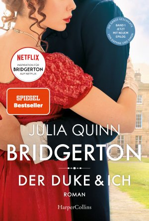 ISBN 9783749904082: Bridgerton - Der Duke und ich | Band 1 Die Vorlage zum NETFLIX-Welterfolg - Staffel 3 erscheint ab Mai 2024! | Julia Quinn | Taschenbuch | Bridgerton | 430 S. | Deutsch | 2021 | HarperCollins