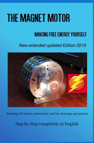 ISBN 9783750200494: The Magnet Motor - Making Free Energy Yourself Edition 2019 Paperback