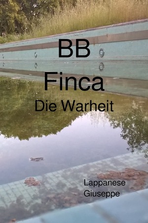 ISBN 9783750248663: "BB finca" – Die Warheit