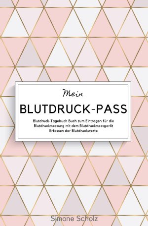 ISBN 9783750267909: Mein Blutdruck-Pass Blutdruck-Tagebuch Buch zum Eintragen fuer die Blutdruckmessung mit dem Blutdruckmessgeraet Erfassen der Blutdruckwerte