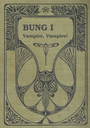 ISBN 9783750270992: BUNG - Band 1 Vampire, Vampire!