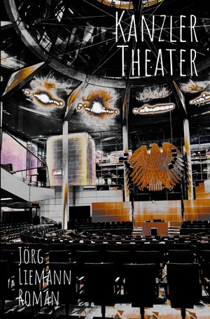 ISBN 9783750273290: Kanzlertheater - Trilogie / Kanzlertheater – Band 1