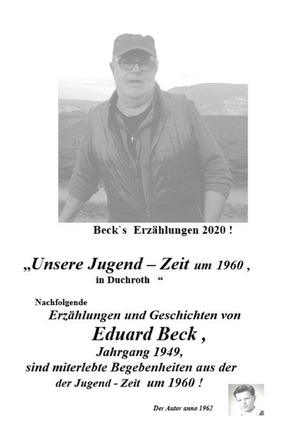 ISBN 9783750284227: Beck`s Erzählungen ; Unsere Jugend - Zeit um 1960 in Duchroth