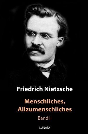 ISBN 9783750289192: Menschliches, Allzumenschliches - Zweiter Band