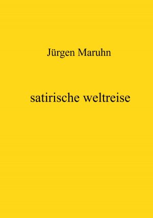 ISBN 9783750289901: satirische weltreise