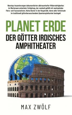 ISBN 9783750448049: Planet Erde – Der Götter irdisches Amphitheater