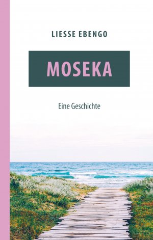 ISBN 9783750448193: Moseka - eine Geschichte – Aus dem Kongo nach Deutschland