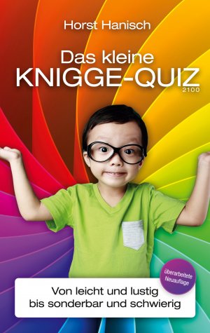 ISBN 9783750451582: Das kleine Knigge-Quiz 2100 - Von leicht und lustig bis sonderbar und schwierig