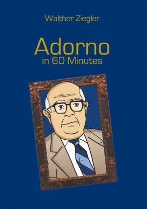 ISBN 9783750460232: Adorno in 60 Minutes