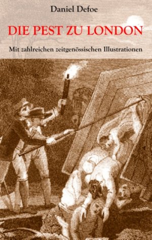 ISBN 9783750460409: Die Pest zu London - Mit zahlreichen zeitgenössischen Illustrationen