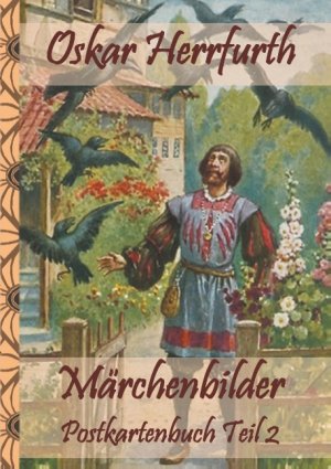 ISBN 9783750460683: Märchenbilder POSTKARTENBUCH Teil 2 - Kinderbuch, Bilderbuch, Postkarten, farbig illustriert, Geschenk, Geburtstag, Weihnachten, Ostern, Bilderbuch, Schule