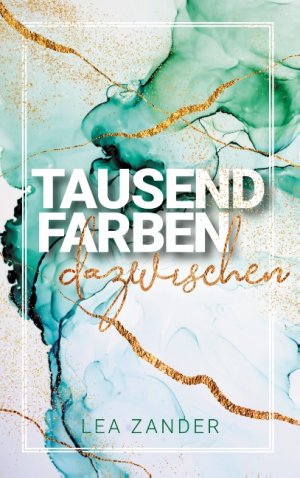 neues Buch – Lea Zander – Tausend Farben dazwischen / Lyrik und Kurzprosa / Lea Zander / Taschenbuch / Paperback / 144 S. / Deutsch / 2020 / Books on Demand GmbH / EAN 9783750460942