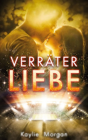 ISBN 9783750460966: Verräter Liebe - Die Saison deines Lebens