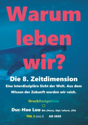 ISBN 9783750460980: Warum leben wir? - Die 8. Zeitdimension