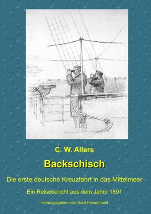 ISBN 9783750481558: Backschisch / Die erste deutsche Kreuzfahrt in das Mittelmeer