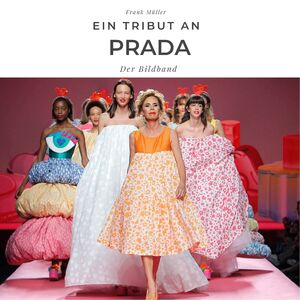 ISBN 9783750502864: Ein Tribut an Prada - Der Bildband