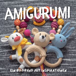 ISBN 9783750506503: Amigurumi - Ein Bildband mit Inspirationen