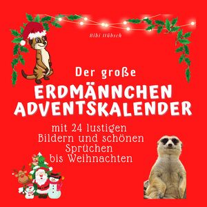 ISBN 9783750523951: Der grosse Erdmännchen-Adventskalender: mit 24 Bildern und lustigen Sprüchen bis Weihnachten