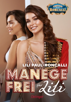 ISBN 9783751201797: Manege frei für Lili: Mutmach-Buch für Kinder ab 10 Jahren von der Let's Dance-Gewinnerin und Circus-Theater Roncalli-Artistin