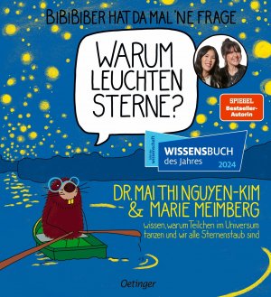 ISBN 9783751204477: BiBiBiber hat da mal 'ne Frage. Warum leuchten Sterne? - Dr. Mai Thi Nguyen-Kim & Marie Meimberg wissen, warum Teilchen im Universum tanzen und wir alle Sternenstaub sind