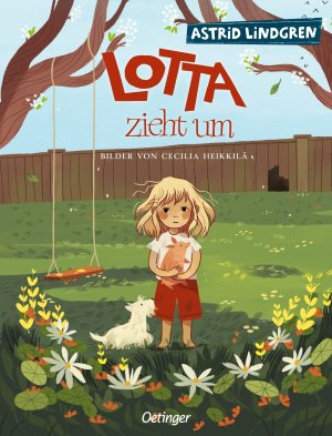 gebrauchtes Buch – Astrid Lindgren – Lotta zieht um. Mit Bildern von Cecilia Heikkilä. Deutsch von Thyra Dohrenburg. Alter: ab 2 Jahren.