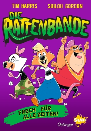 neues Buch – Tim Harris – Die Rattenbande 1. Frech für alle Zeiten - Aufregende Leseabenteuer mit Oetinger SPLASH