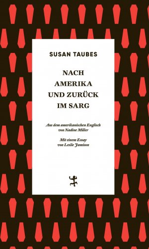 ISBN 9783751800471: Nach Amerika und zurück im Sarg / Roman / Susan Taubes / Buch / 372 S. / Deutsch / 2021 / Matthes & Seitz Berlin / EAN 9783751800471