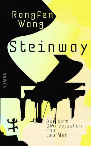 gebrauchtes Buch – Rongfen Wang – Steinway. Roman