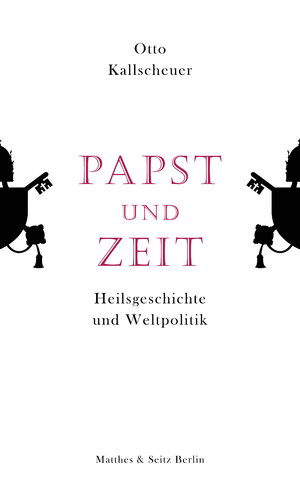 ISBN 9783751820158: Papst und Zeit – Heilsgeschichte und Weltpolitik