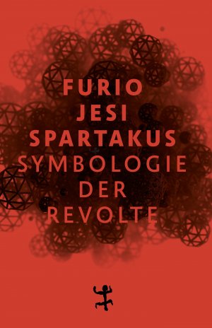 neues Buch – Furio Jesi – Spartakus - Symbologie der Revolte