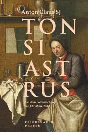 ISBN 9783751880152: Tonsiastrus - Eine jesuitische Schulkomödie