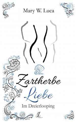 ISBN 9783751930857: Zartherbe Liebe | Im Dreierlooping | Mary W. Luca | Taschenbuch | Zartherbe Liebe | Paperback | 572 S. | Deutsch | 2020 | Books on Demand GmbH | EAN 9783751930857