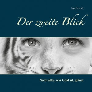 ISBN 9783751937115: Der zweite Blick – Nicht alles, was Gold ist, glänzt