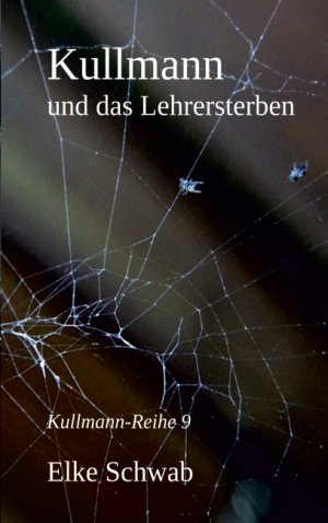 neues Buch – Elke Schwab – Kullmann und das Lehrersterben