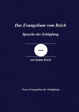 ISBN 9783751937436: Das Evangelium vom Reich – Sprache der Schöpfung