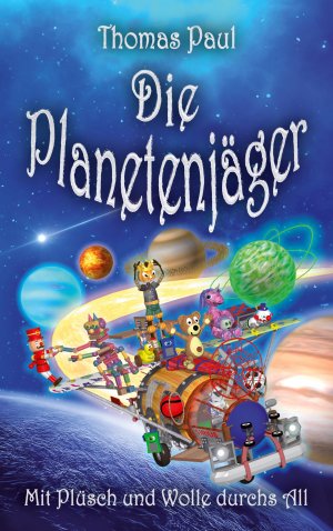 ISBN 9783751958820: Die Planetenjäger – Mit Plüsch und Wolle durchs All