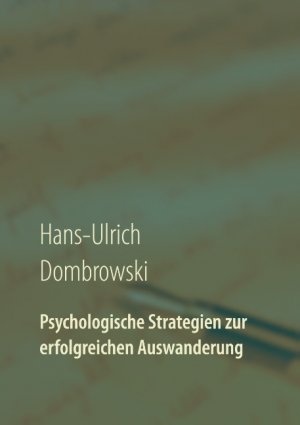 ISBN 9783751967402: Psychologische Strategien zur erfolgreichen Auswanderung