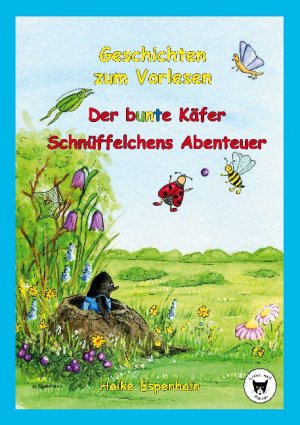 ISBN 9783751998451: Geschichten zum Vorlesen – Der bunte Käfer & Schnüffelchens Abenteuer