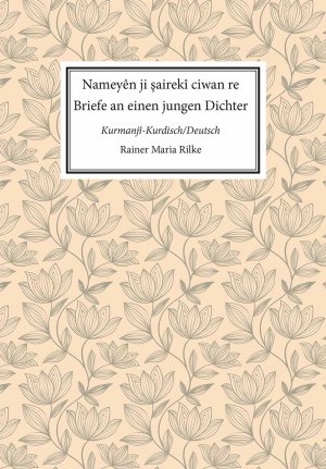 ISBN 9783752006278: Nameyên ji şairekî ciwan re. Briefe an einen jungen Dichter - zweisprachig Kurmanji-Kurdisch/Deutsch