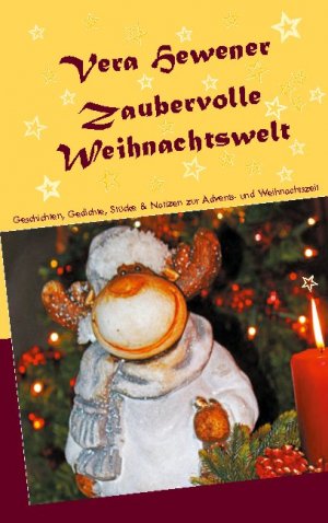 ISBN 9783752606409: Zaubervolle Weihnachtswelt | Geschichten, Gedichte, Stücke und Notizen zur Advents- und Weihnachtszeit | Vera Hewener | Taschenbuch | Paperback | 144 S. | Deutsch | 2020 | Books on Demand GmbH