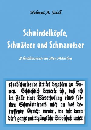 ISBN 9783752611601: Schwindelköpfe, Schwätzer und Schmarotzer - Schmähinserate im alten München. Mit 50 Abbildungen